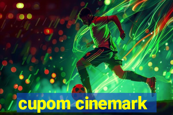 cupom cinemark